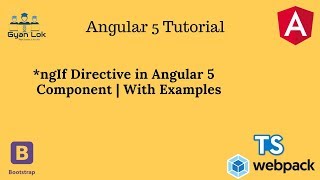 Angular 5 Tutorial  |use  of *ngIf Directive in Angular 5  |with Examples