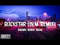 Miniature de la vidéo de la chanson Rockstar (Blm Remix)