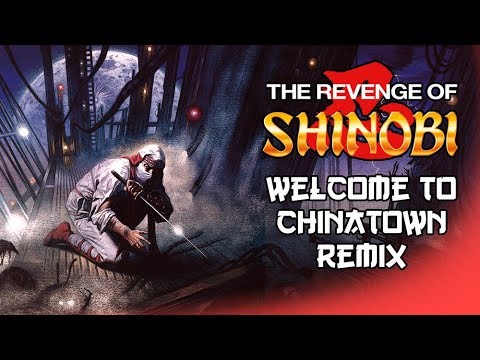 Revenge of Shinobi - Welcome to Chinatown Remix - YouTube