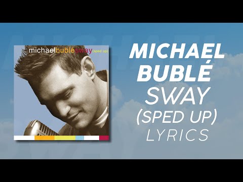 Michael Bublé Sway Sped Up LYRICS When Marimba Rhythms Start To Play TikTok Song