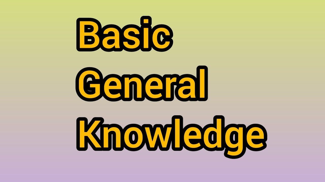 basic general knowledge (spread knowledge) - YouTube