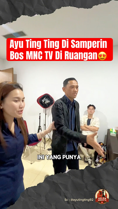 Ayu Ting Ting Di Samperin Bos MNC TV Di Ruangan😍 #ayutingting #bosmnctv #shorts #fyp