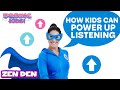 Superpower Listening | Cosmic Kids Zen Den - Mindfulness for kids
