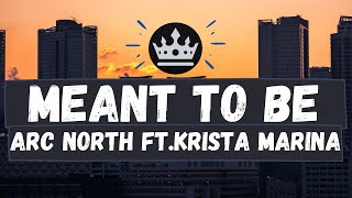 | MEANT TO BE | Arc North Ft. Krista Marina | Lyric vedio | Music Arena |