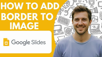 How to Add Border to Image in Google Slides Full 2026 Guide