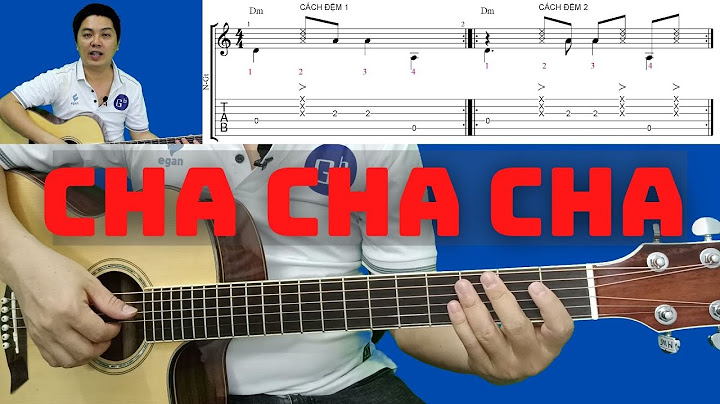 Hướng dẫn điệu cha cha cha guitar