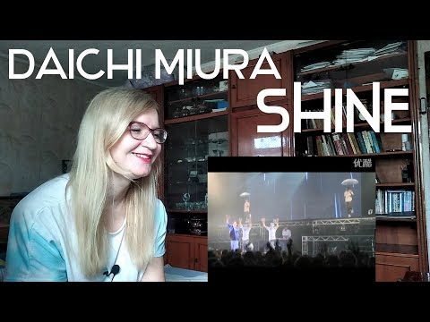 三浦大知 (Daichi Miura) - SHINE |Live Reaction|