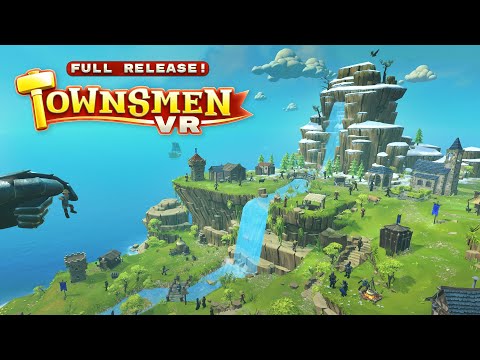 Townsmen VR // Full Release Trailer