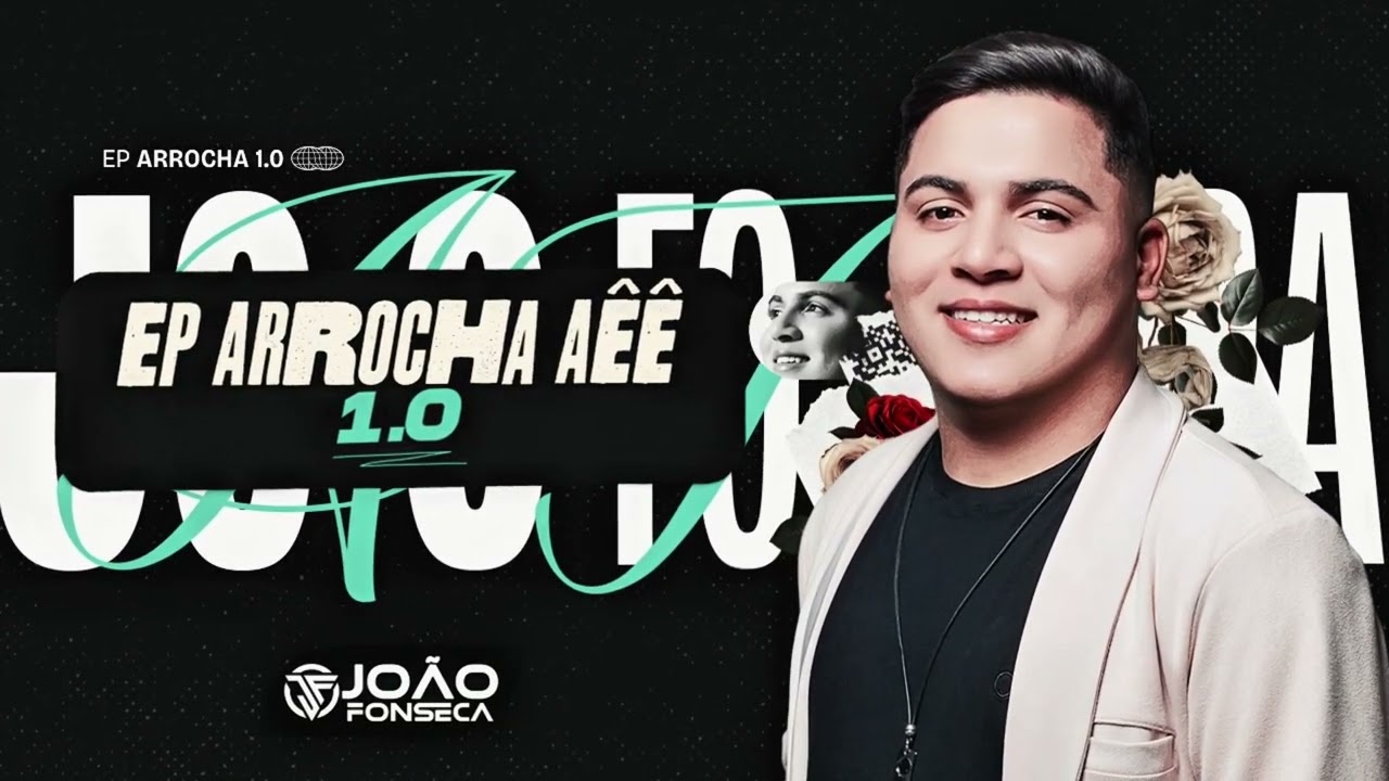 Ep Arrocha aêê 1.0 - João Fonseca 