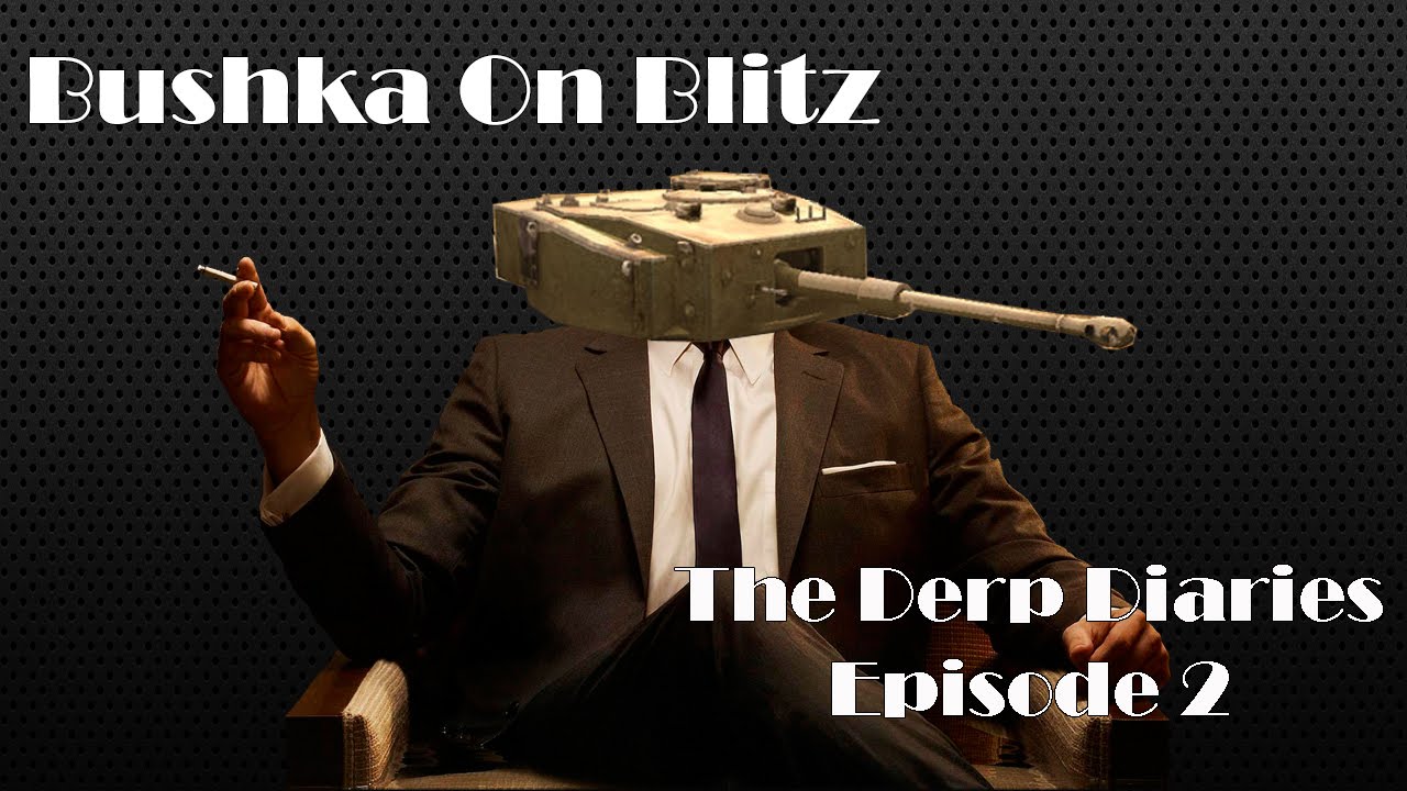 wotblitz World of Tanks Blitz The Derp Diaries Episode 2