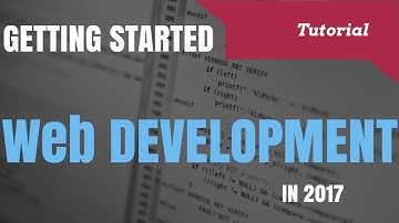 Web Development in 2017 - Getting Started Guide
