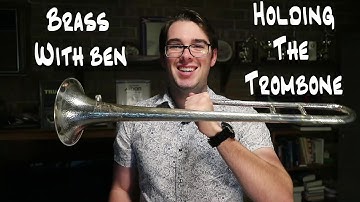 Brass Basics With Ben: How To Hold The Trombone