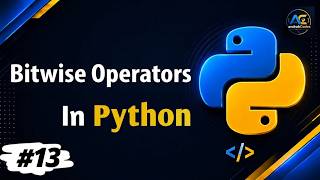 Bitwise Operators in Python Explained | &, | ,^, Left & Right Shift | Python Complete Course #13