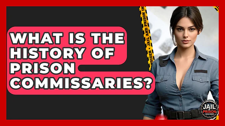 What Is The History Of Prison Commissaries? - Jail & Prison Insider
