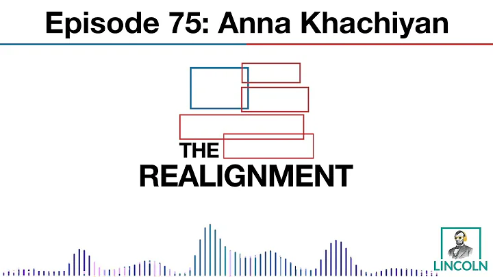 The Realignment Ep. 75: Anna Khachiyan Stares Into...