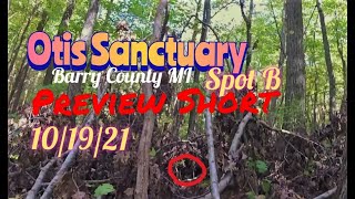 Otis Sanctuary Spot B Short Preview ~ Barry Co., MI 10/19/21