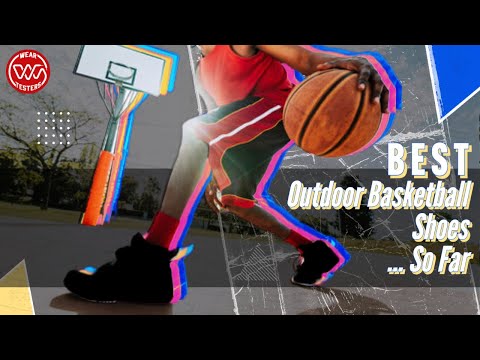 Best Outdoor Basketball Shoes 2023... So