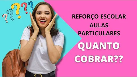 Qual o valor de um reforço escolar?