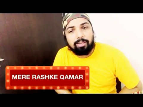 Mere Rashke Qamar Tutorial By SantAkshat