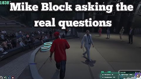 Mike Block asking the real questions | No-Pixel 3.1