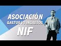 NIF: Postulado de asociación de costos y gastos con ingresos