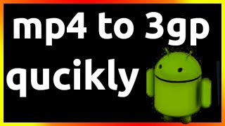 how to convert mp4 to 3gp in android phone screenshot 4