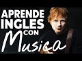 Aprende Inglés con Música | SHAPE OF YOU BY ED SHEERAN INGLÉS Y ESPAÑOL