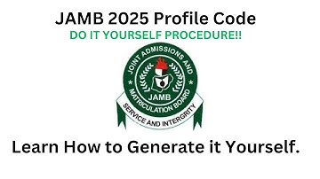 2025 JAMB Profile Code Generation: 2025 JAMB DIY Easy Steps