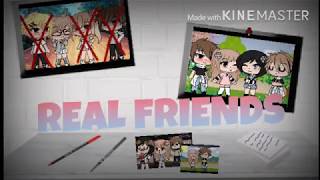 Real Friends//GLMV//gacha life