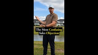 The Most Confusing Sales Objection #shorts