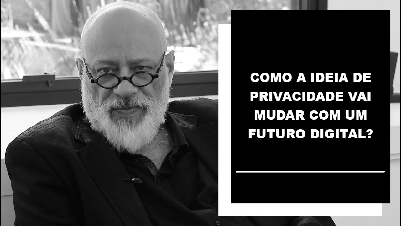 Como a ideia de privacidade vai mudar com um futuro digital? - Luiz Felipe Pondé filosofia de la ciencia