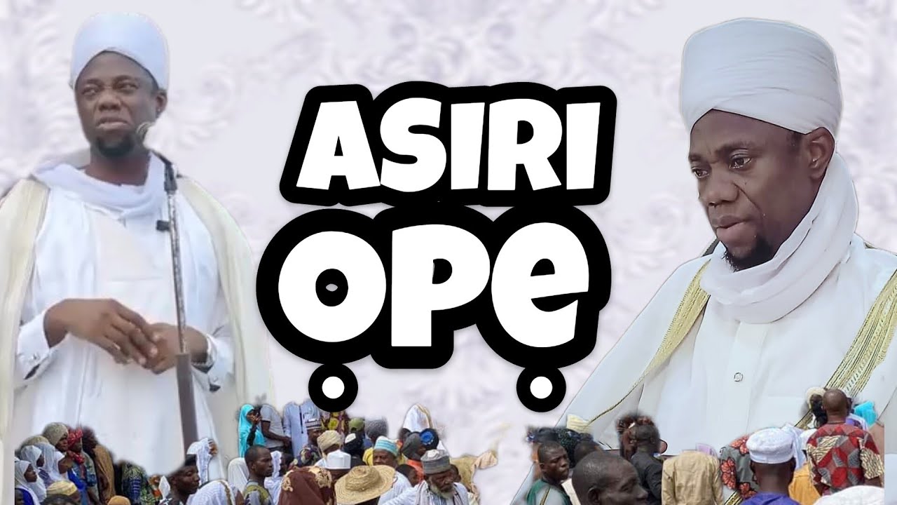 Asiri Ohun To n Bi Ope -The Cause Of Thanks  Giving -Sheikh Sulaiman Faruq Onikijipa Almiskinubilahi