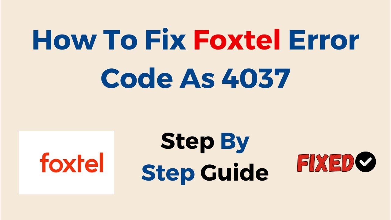 How To Fix Foxtel Error Code As 4037 YouTube