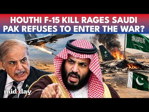 Saudi Jets POUND Yemen as Houthis Claim F-15 Downed, Pakistan Faces Heat Over Mecca Pact Silence