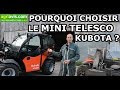 Pourquoi le mini tlescopique kubota est plus performant que son concurrent  agriaviscom