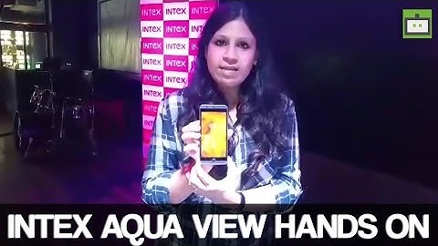 INTEX AQUA VIEW HANDS ON
