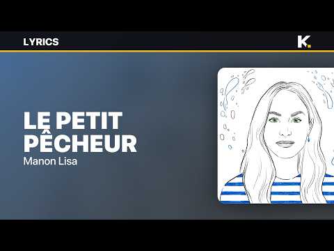 Manon Lisa - Le Petit Pêcheur (Lyrics)