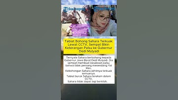 Tabiat Bohong Sahara Terkuak Lewat CCTV, Sempat Bikin Keterangan Palsu ke Gubernur Dedi Mulyadi