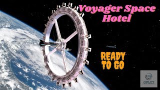 World’s first space hotel is set to open in 2027 | Voyager Station | Science behind the Space Hotel World’s first space hotel is set to open in 2027 | Voyager Station | Science behind the Space Hotel