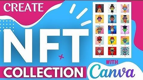 How to create NFT collection with canva