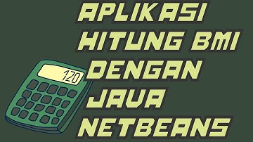 REVIEW!!! Aplikasi penghitung BMI (berat badan ideal) dengan Java + Java GUI NetBeans