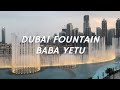 Dubai fountain  baba yetu by christopher tin