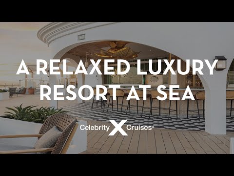 Celebrity Cruises: a Relaxed Luxury(SM) resort at sea