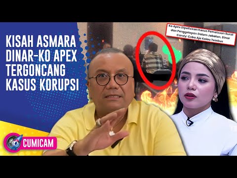 Pakar Hukum Soroti Dugaan Korupsi Ko Apex Seret Nama Dinar Candy! | CUMICAM