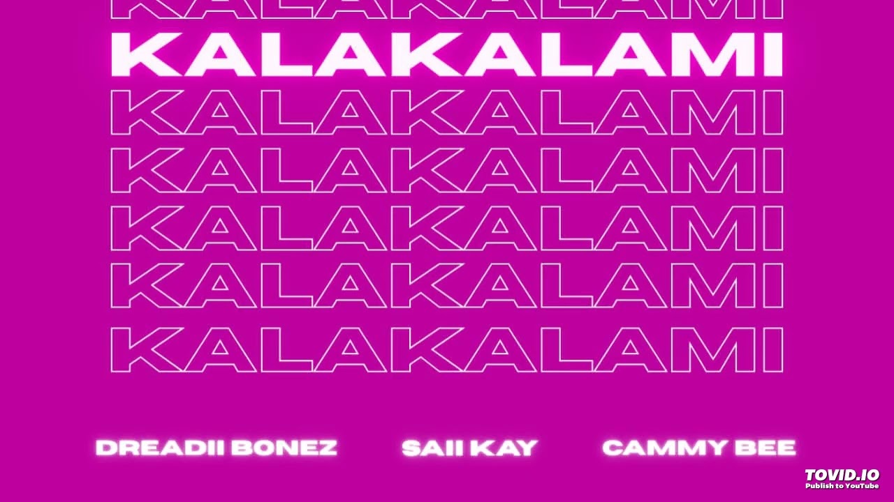 Kalami - Saiikay Feat Dreadii Bonez X Cammy Bee(JKM Music)2026