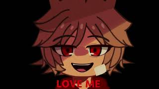LOVE ME [TomTord Gacha Club]