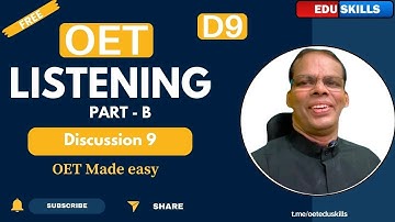 Edu Skills OET: Discussion Video- 9 Listening Part-B: OET made easy