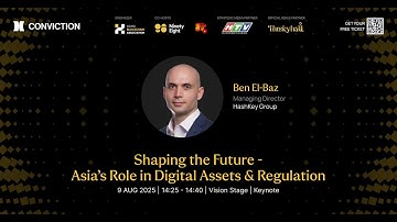 Shaping the Future: Asia’s Role in Digital Assets and Regulation | Keynote | CONVICTION 2025