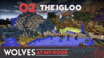 WOLFpride - Attack Of The B-Team SMP - 02 The Igloo