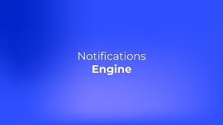 Notifications Engine